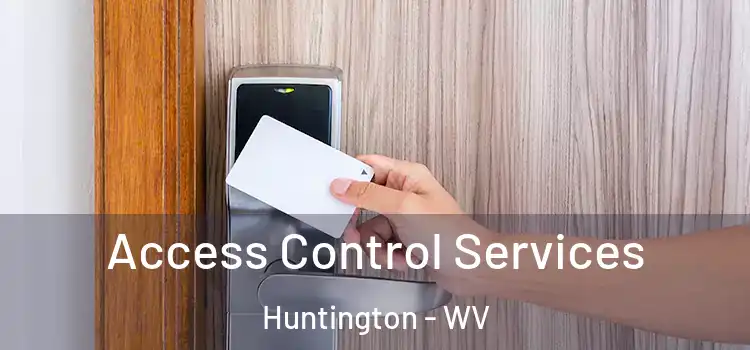  Access Control Services Huntington - WV