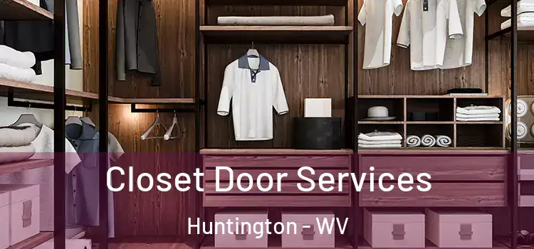 Closet Door Services Huntington - WV