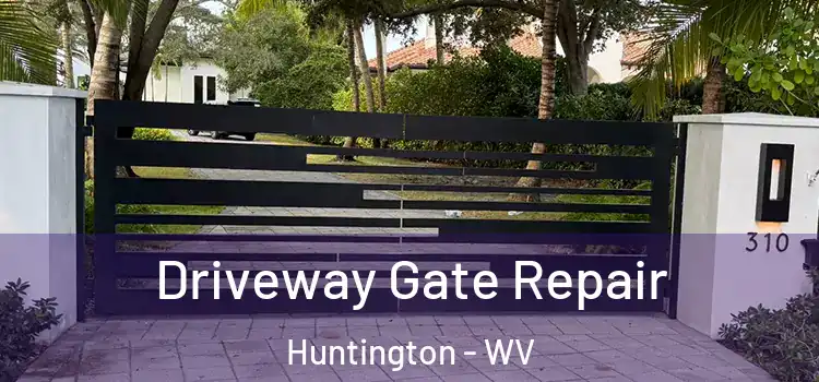 Driveway Gate Repair Huntington - WV