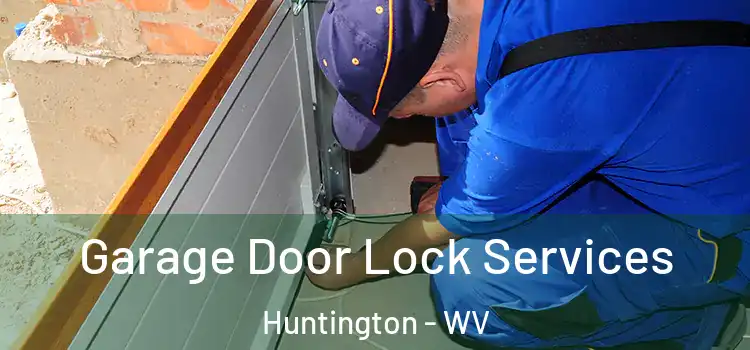  Garage Door Lock Services Huntington - WV