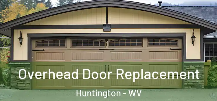  Overhead Door Replacement Huntington - WV