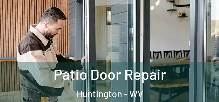  Patio Door Repair Huntington - WV