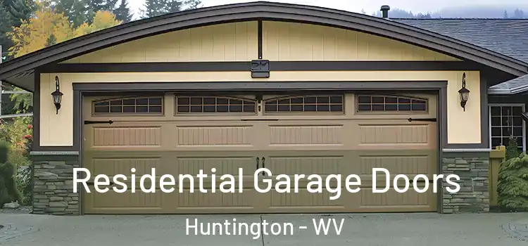  Residential Garage Doors Huntington - WV